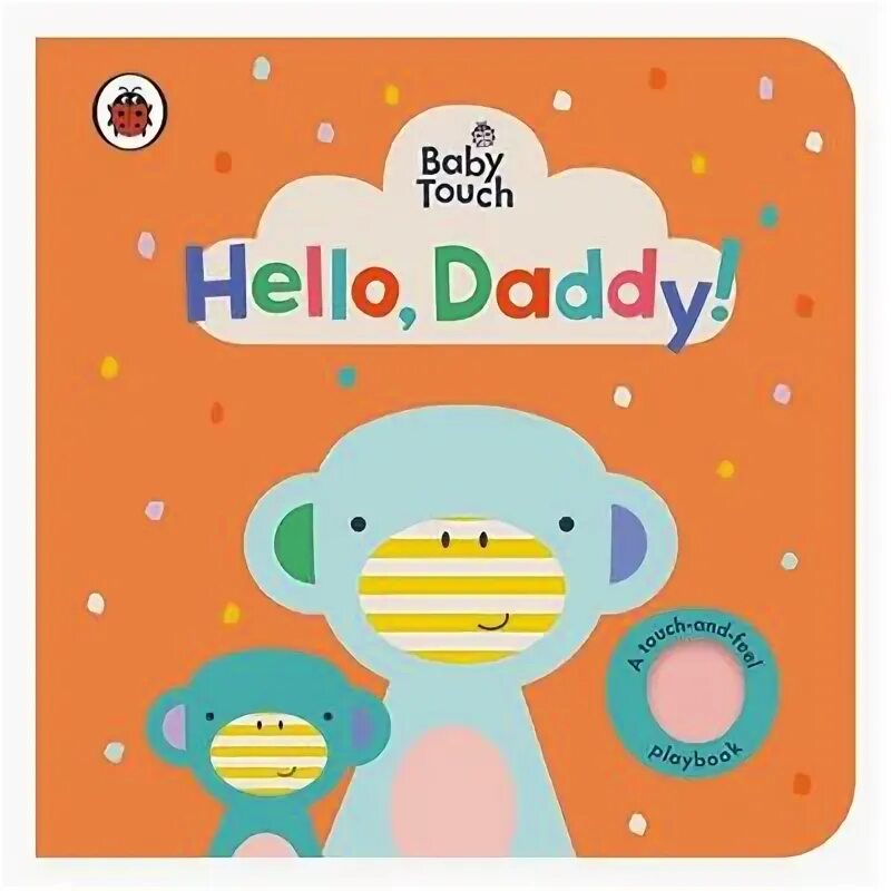 Hello mummy hello daddy. Hello mummy hello daddy