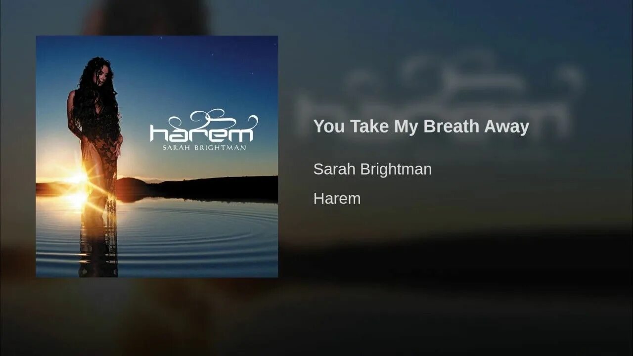 You take my breath away. Sarah Brightman - Harem (Cancao do Mar). Сара Брайтман арабские ночи. Картинки Sarah Brightman. Sarah Brightman you take my Breath.