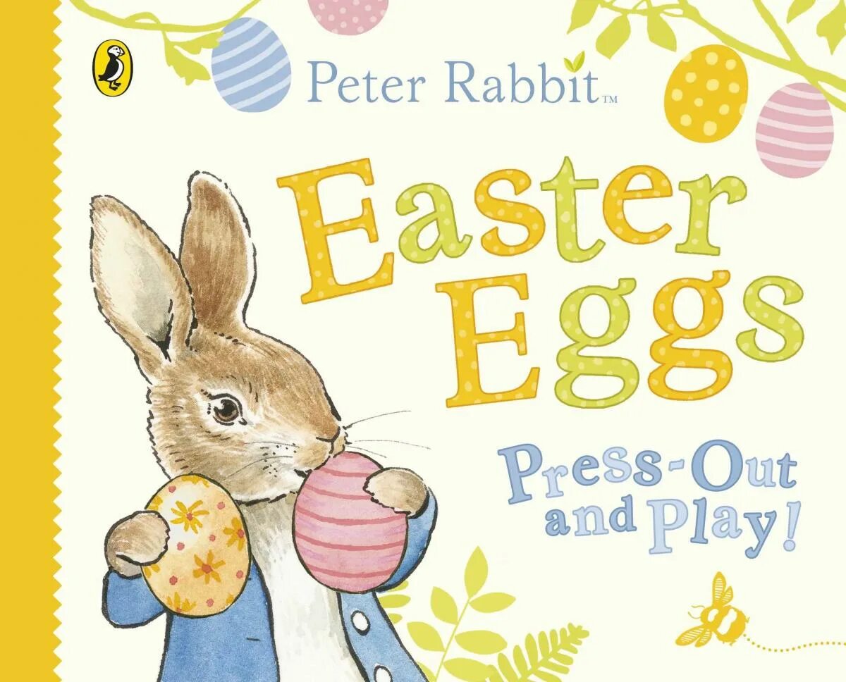 Peter Rabbit Easter. Peter Rabbit Easter Eggs. Peter Rabbit. Board book. Peter Rabbit Easter Eggs Press out and Play. Pressed out