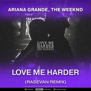 Ariana love me
