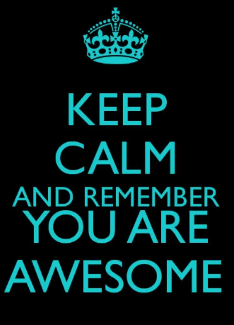 Keep Calm. Keep Calm and be yourself. Keep Calm and be Awesome. Awesome надпись.