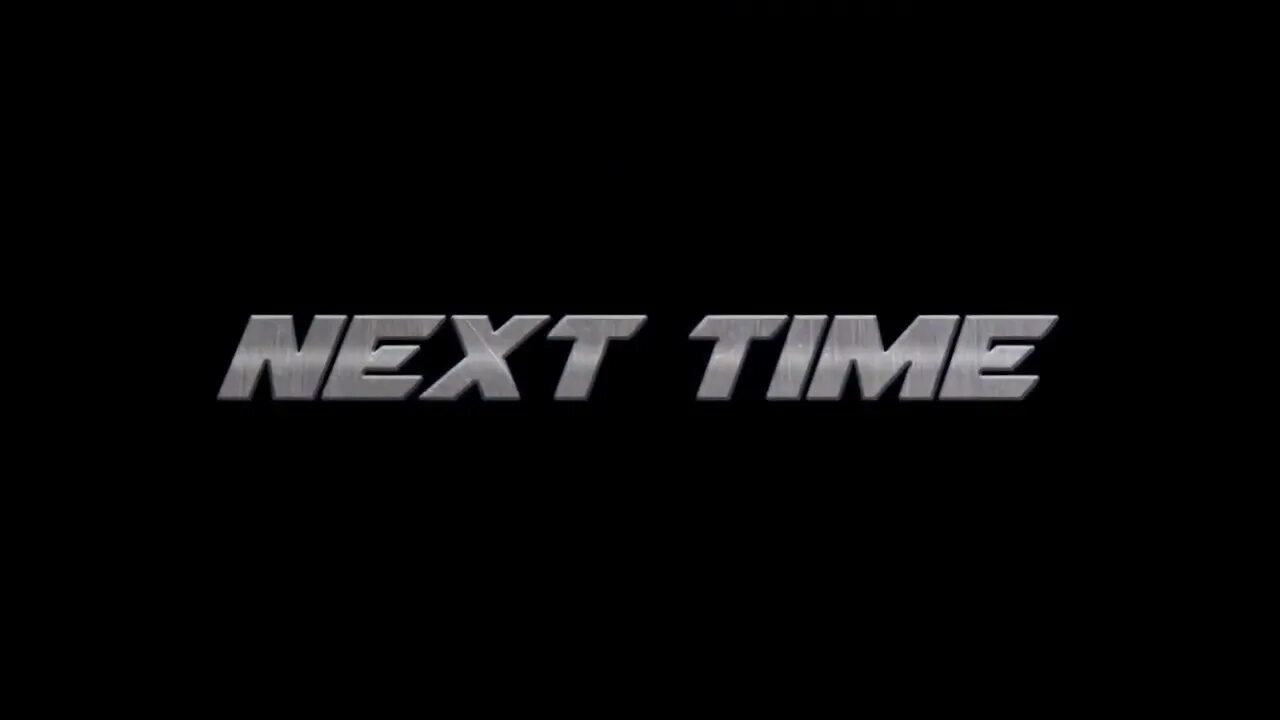 Next time then. Next battle.