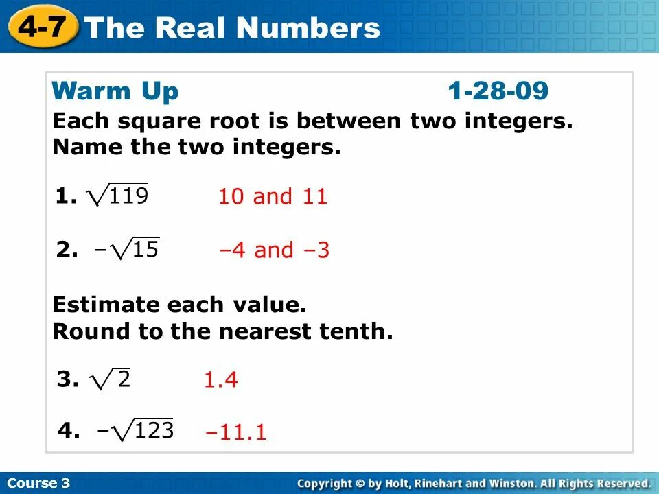 To the nearest Tenth. Approximate calculation of the root. Number 2 is between the and the. Warmer with numbers.