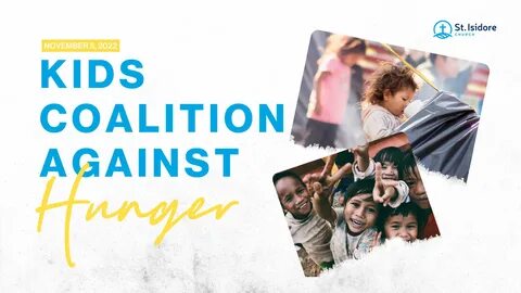 Kids Coalition Against Hunger - St. Isidore Church 