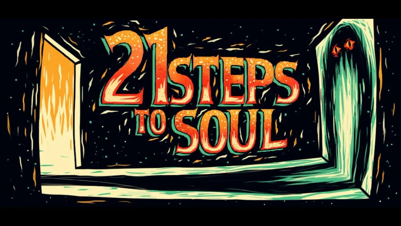 21 steps. Steps to Soul игра. Интер to Soul игра. Call to Soul Original. Seek Run Doors.