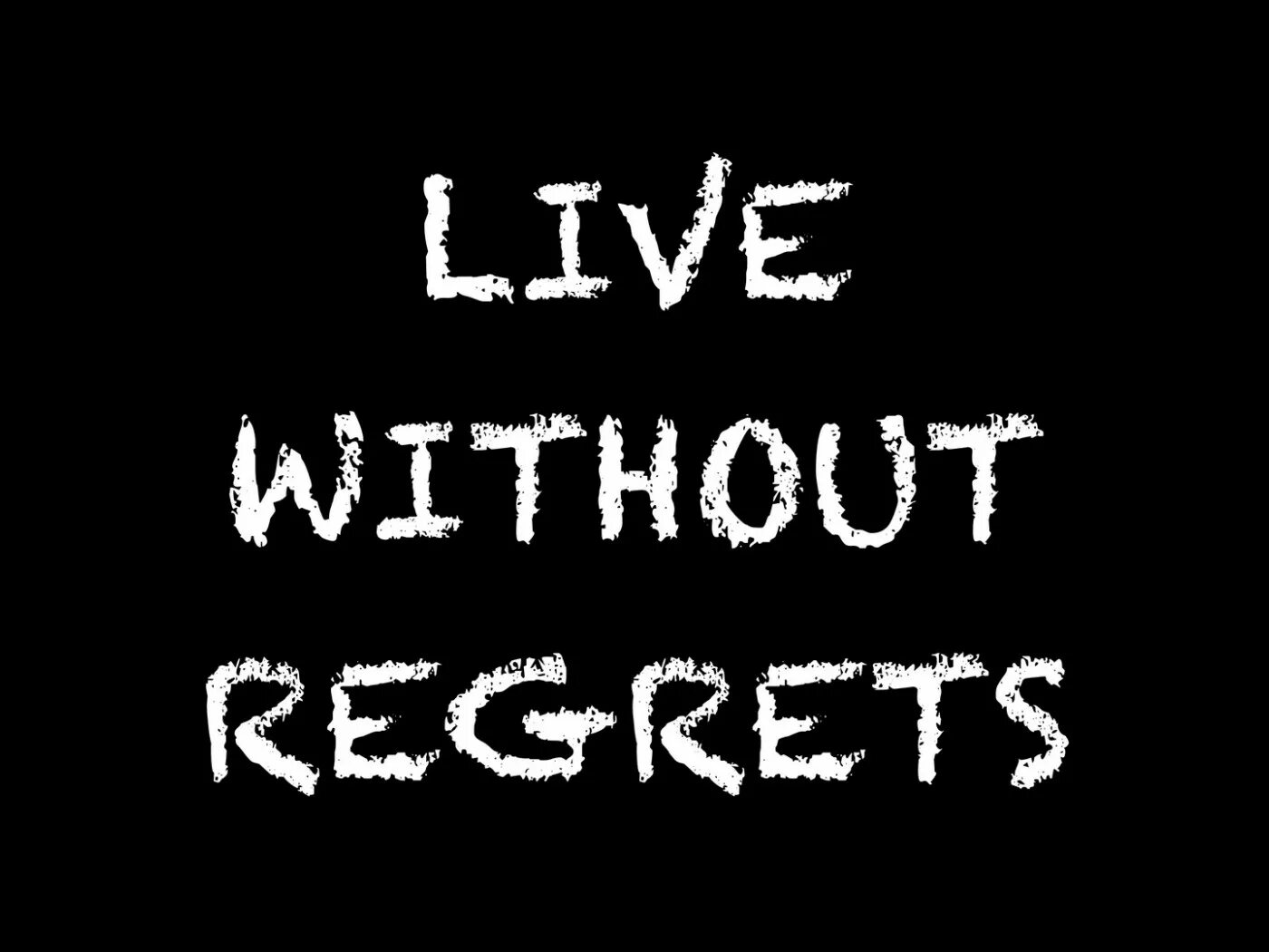 Without regretting