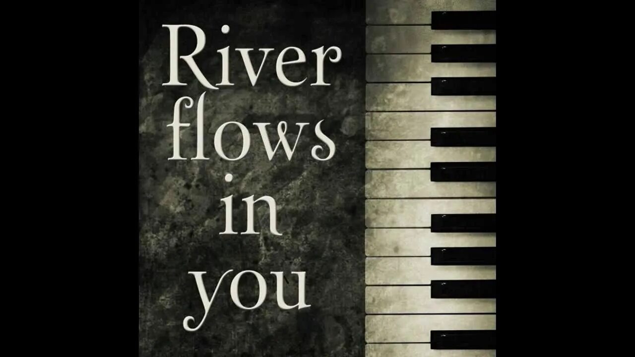 River flows in you. River flows. произведение river flows in you. сумерки ноты для фортепиано river flows in you. сумерки тема на пианино.