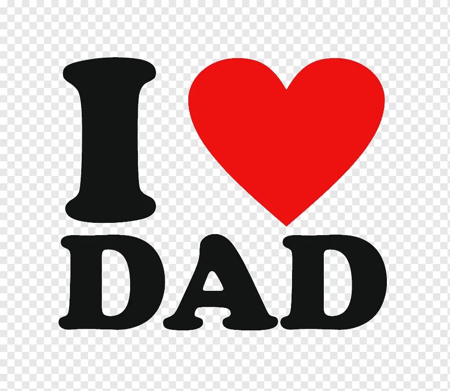 My daddy has. Dad надпись. I Love Daddy. Надпись i Love. Картинки i Love dad.