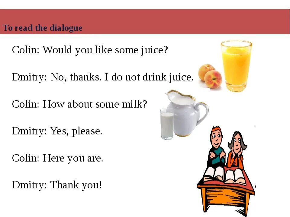 Dialogues перевод на русский. Would like to упражнения. Would like в английском языке. Диалог would you like some. Would you like задания для детей.