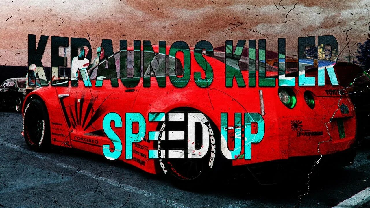 Keraunos Killer 4 Wheel. 4wheel Keraunos Killer Speed up. Keraunos PLAYAPHONK. @L:4wheel - Keraunos Killer. Песня keraunos killer