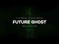 Ghost the future is a foreign. Ghost the future is a foreign