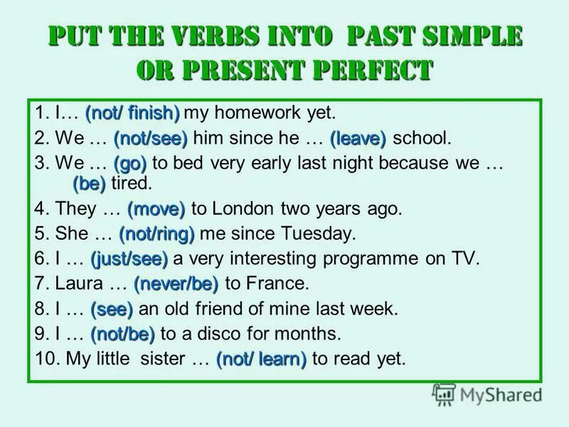 Not finish в present perfect. Fill in since or for. We went to Spain last Summer в present perfect. Fill in since for ago yet or already.