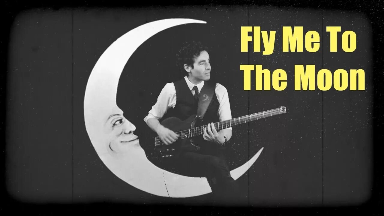 Fly the moon слушать. Fly me to the Moon. Fly me to the Moon обложка. Басс Fly me to the Moon. Fly me to the Moon картинки.