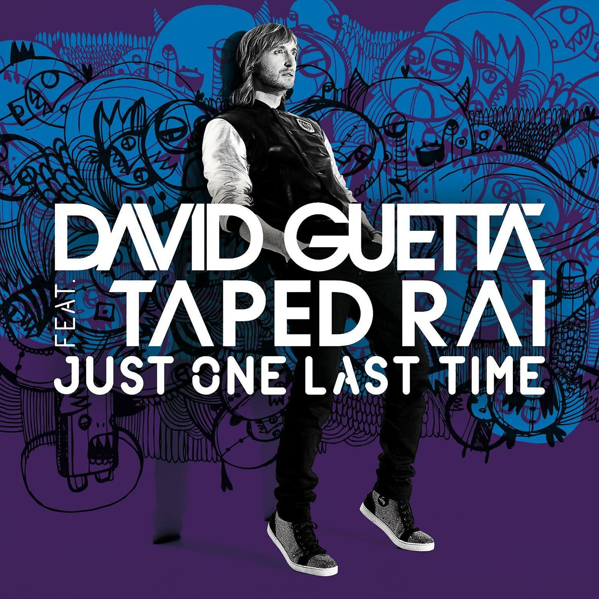 Песня just one last. David guetta just one last time. david guetta taped rai. david guetta nothing but the beat. david guetta альбом.