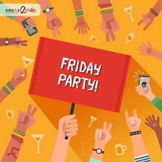 Friday party