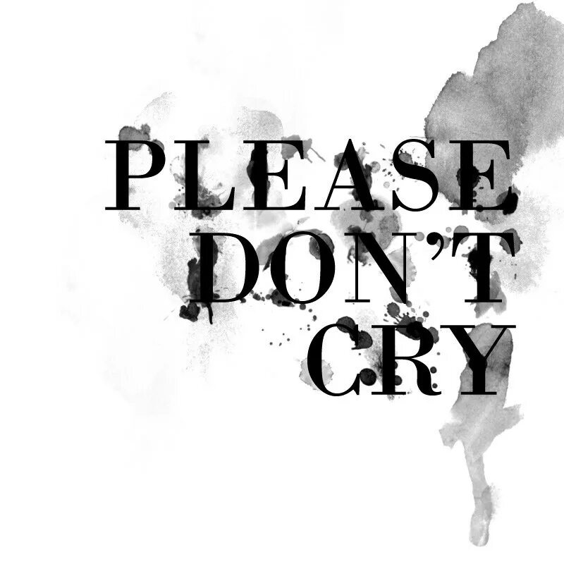 Картинка don't Cry. Арт надпись. Обои don't Cry don't Cry. Обои донт край. Don t do this please