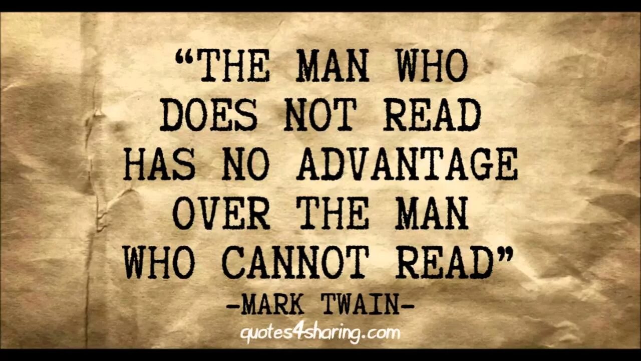 Who does like music. The man who does not read has no advantage over the man who cannot read. who does. a person who won&#039;t read has no advantage over one who can&#039;t read.. twain find the work you love.