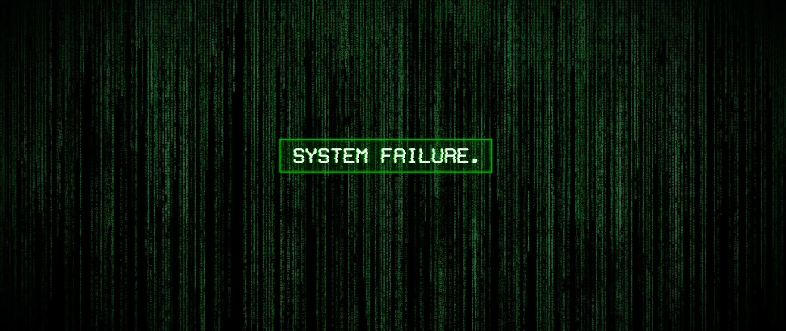 Your system failed. Матрица System failure. Матрица компьютера. Сбой системы матрица обои. Обои матрица на телефон 4к.