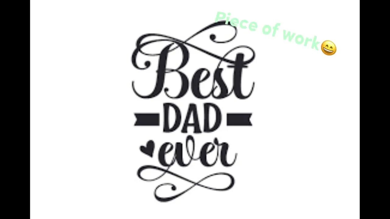 Do the world of good. Надпись best dad. Надпись: my dad the best. Надпись ever. Надпись the best dad in the World.