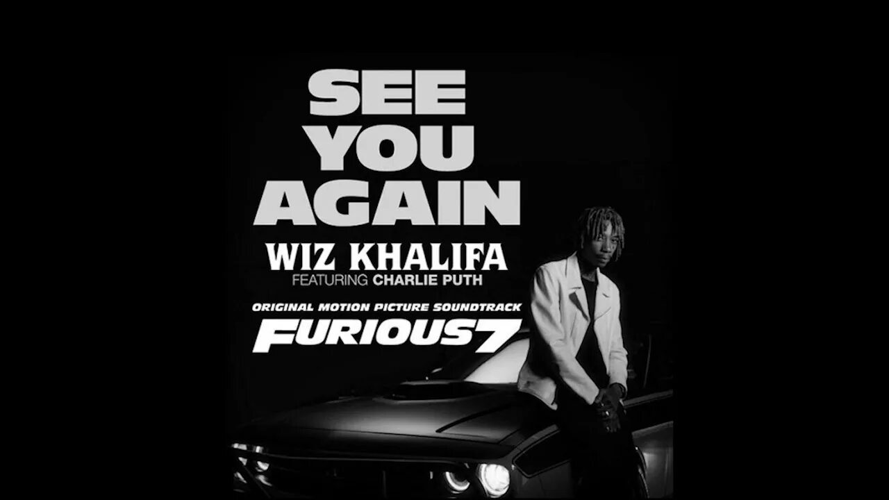 Песня when i see you again. See you again. when i see you again форсаж. wiz khalifa see you again. wiz khalifa feat. charlie puth - see you again.
