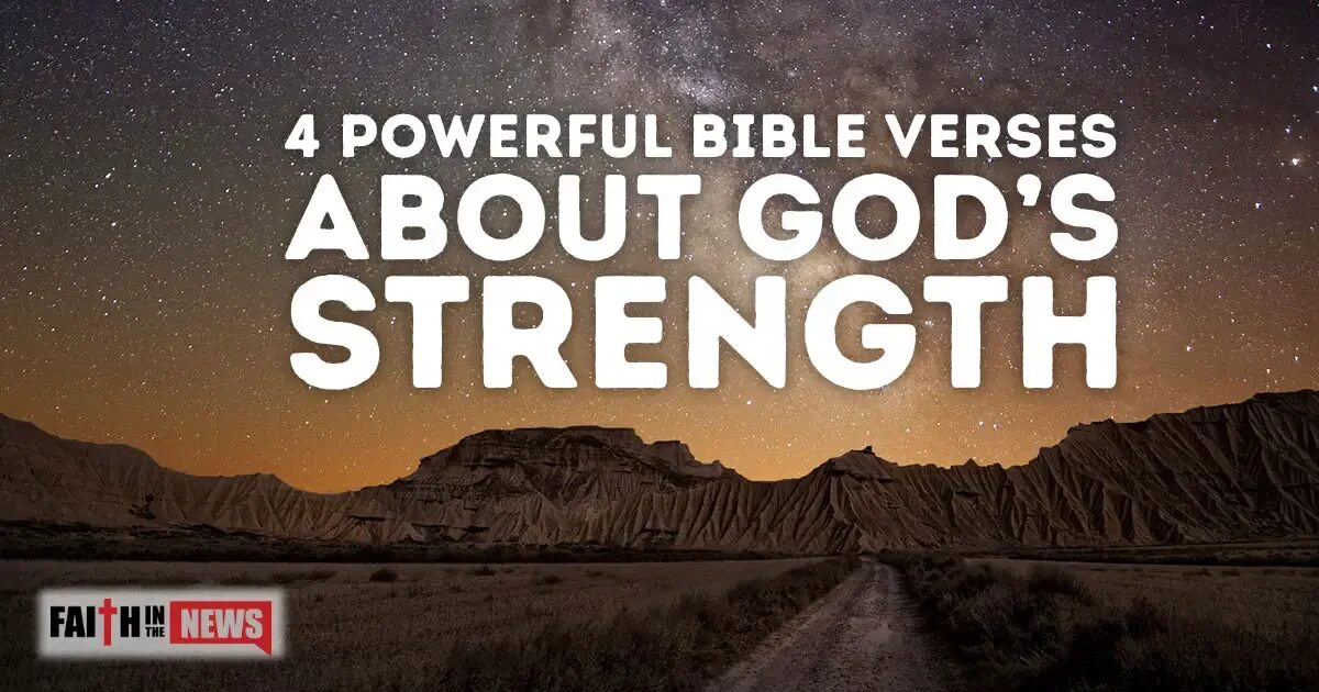 God's strength. Powerful Bible Verses.