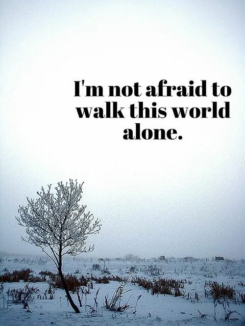 Afraid to be alone. Alone this World. Тату Alone in this World. I'M afraid. Im not afraid.