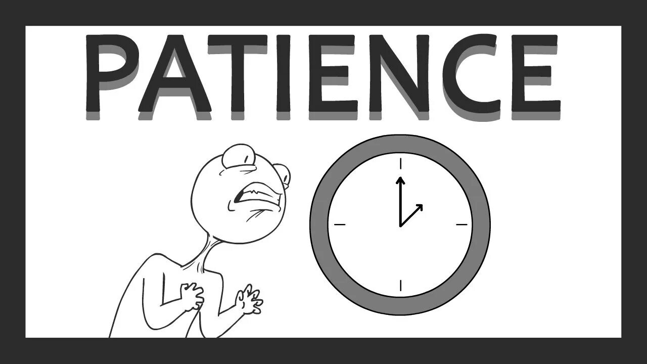 Patience to work. Patience. patience pictures. patience test. 2. patience.