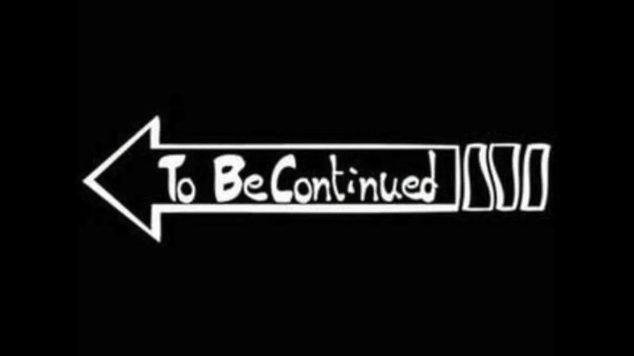 Continue being. To be continued джоджо. надпись to be continued. продолжение следует to be continued. надпись продолжение следует.