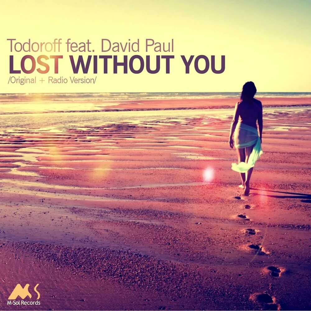 Get lost paul. Lost without you. without you.