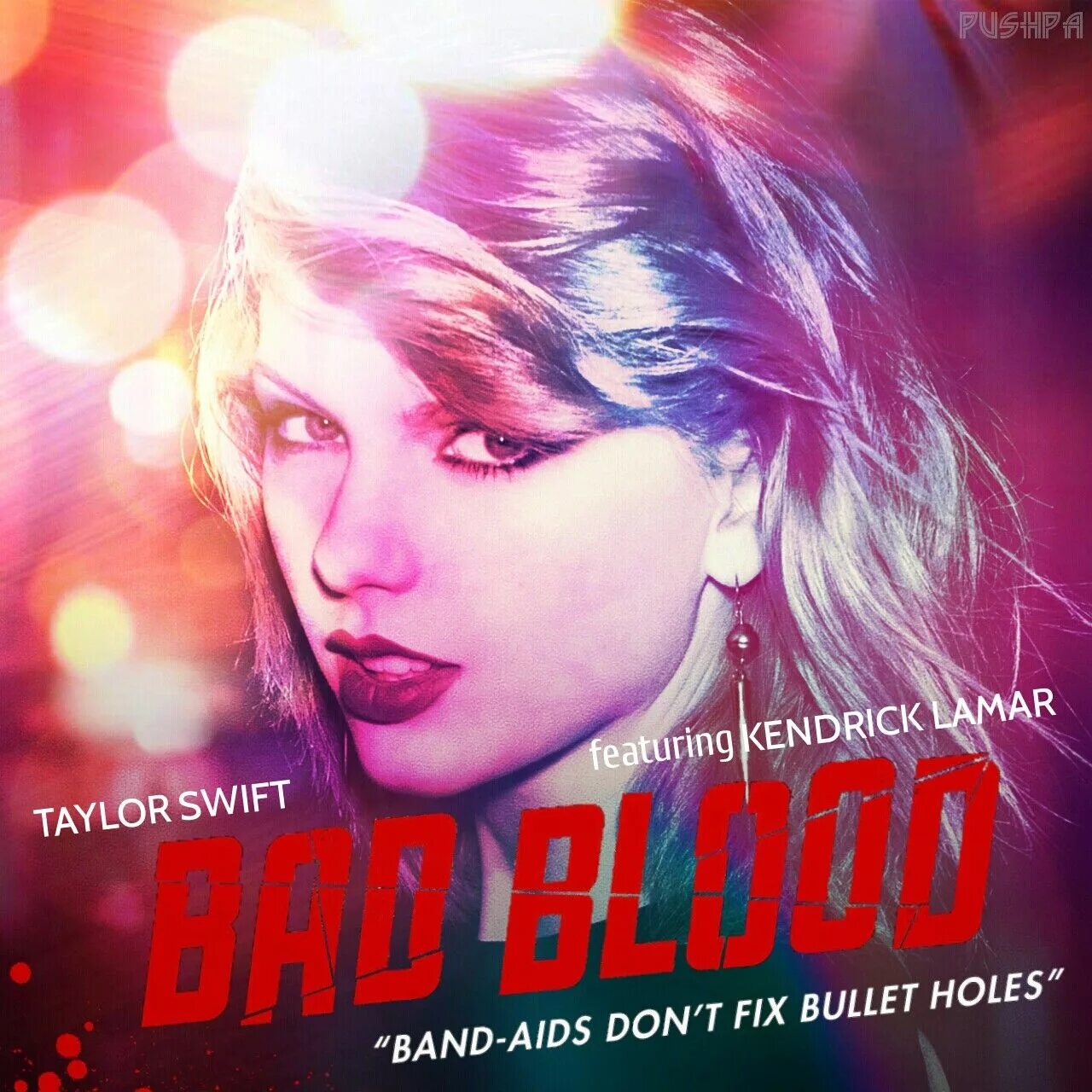Taylor swift blood. Taylor swift bad blood. кендрик ламар тейлор свифт. тейлор свифт бэд блуд. bad blood обложка.
