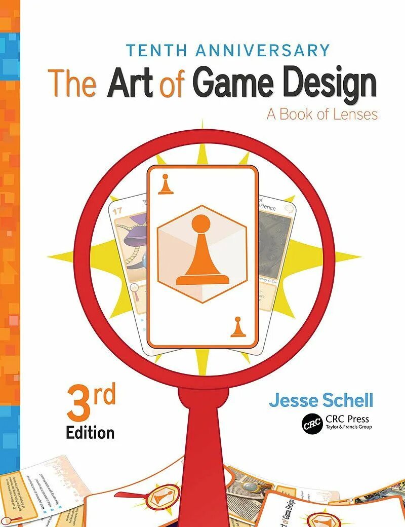 Джесси шелл. «the art of game design» джесси шелла. the art of game design: a book of lenses by jesse schell. the art of game design: a book of lenses. book lens.