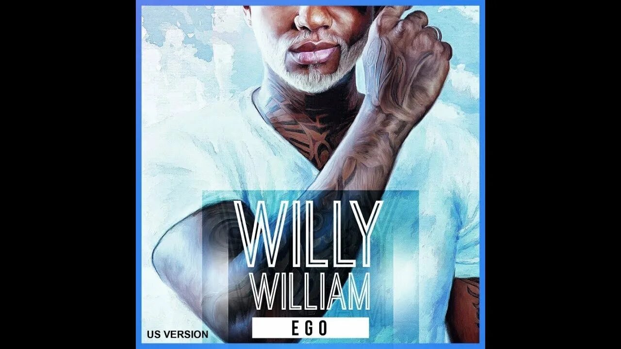 Песня але але але. Willy William 2021. William Wilson Ego. Willy William Ego Russian Cover кавер на русском. Willy William Ego обложка альбома.