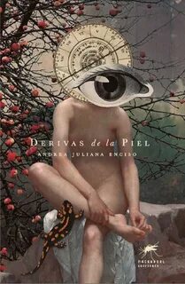 Derivas de la piel, Andrea Juliana Enciso - скачать книгу fb2, epub, pdf на ЛитР