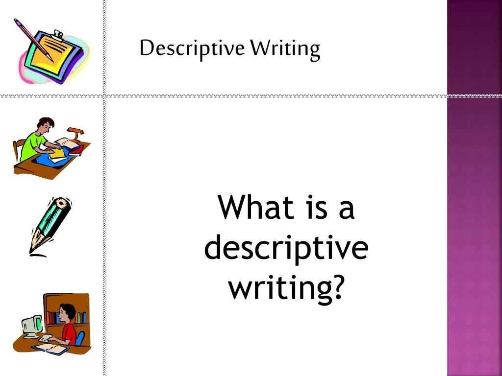 Written in the description. Descriptive writing. What is the descriptive writing. Descriptive writing is. Descriptive writing ppt.
