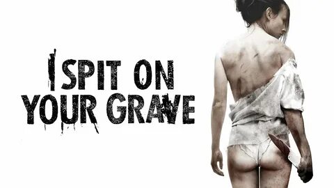 I Spit On Your Grave image 1. I Spit On Your Grave image 2. I Spit On Your Grave...