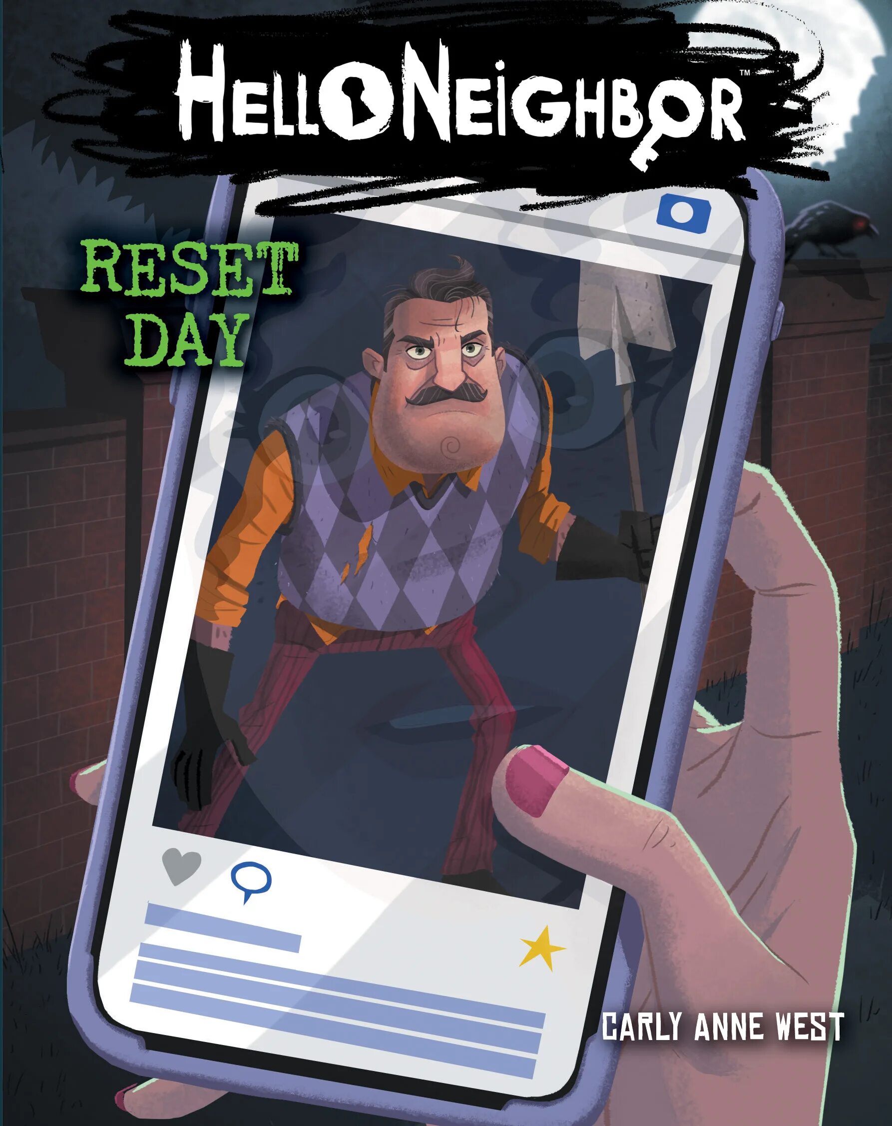 Привет сосед читать. Книги hello Neighbor reset Day. Карли Энн Уэст привет сосед reset Day. Карли Энн Уэст. Карли Энн Уэст hello Neighbor.