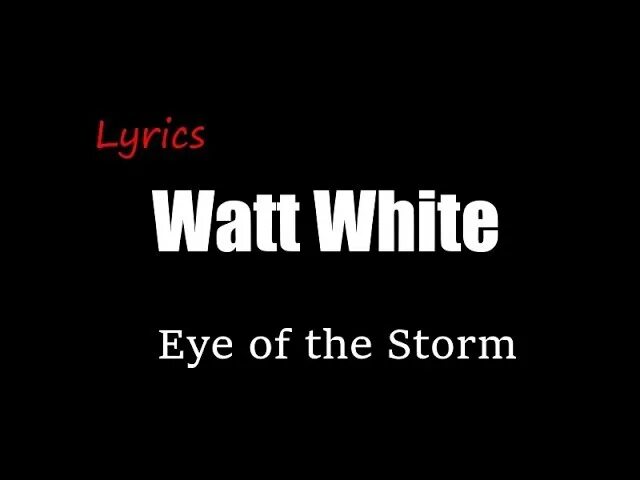 Eye of the Storm Watt White. Watt White Eye. Watt White альбомы. Обложка Watt White.