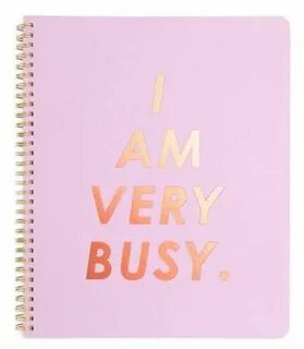 But you are very busy