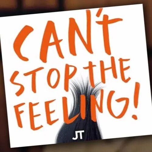 Cant stop me текст. Cant stop the feeling. timberlake can&#039;t stop the feeling. can&#039;t stop the feeling обложка. justin timberlake can t stop the feeling.