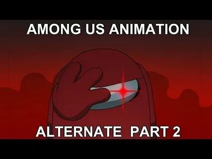 Among us animation alternate