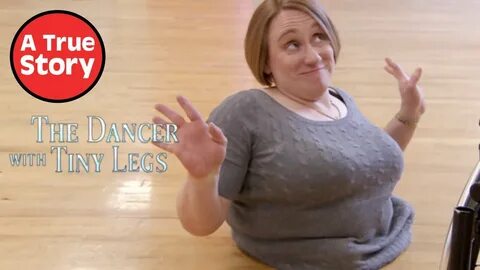 The Dancer With Tiny Legs: The Full Documentary A True Story - YouTube 