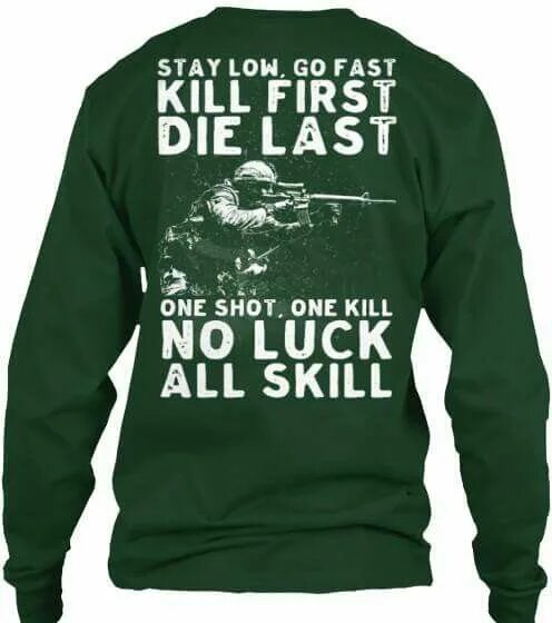 One shot one Kill no luck just skill. Stay Low go fast Kill first die last one shot one Kill no luck just skill футболка. No skill just luck. Патч one shot one Kill. Made him stay