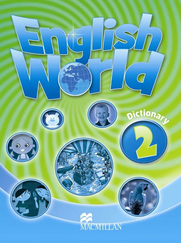 Two dictionary. Учебник English World. English World 2 Dictionary. Macmillan English World 2. English World Macmillan.