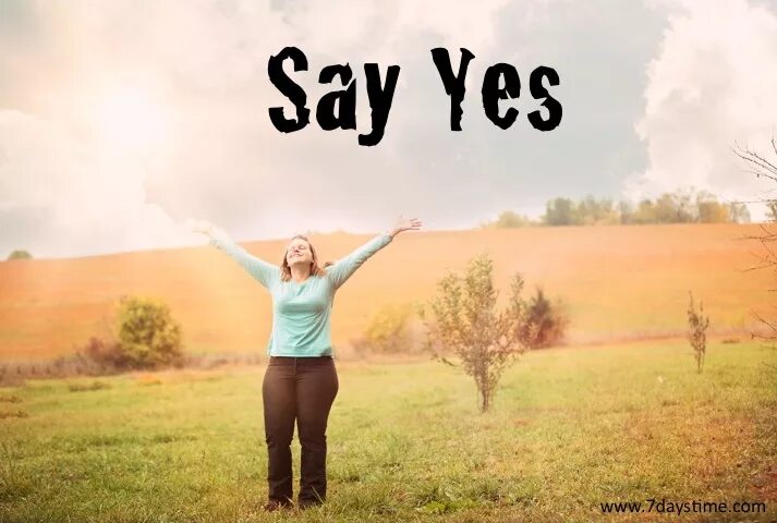 I say who. Say Yes. Say Yes to. Say картинка. Jesus say Yes.