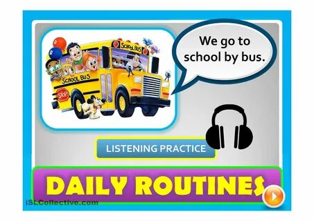 Daily routine listening