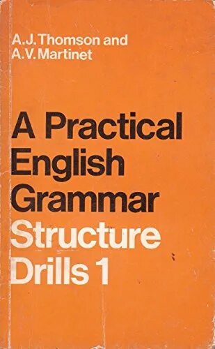 Practical English Grammar. The Glamour of Grammar (a Guide to the Magic and Mystery of practical English). Structural Grammar Peter Fries. A communicative Grammar of English (2002) by g. Leach and j. Svartvik.