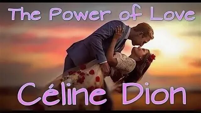 Селин дион песня power of love