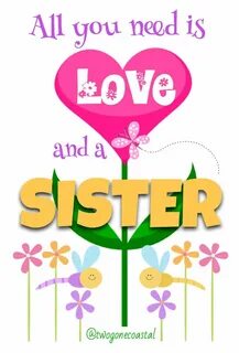 My sister do