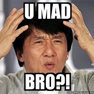 U mad