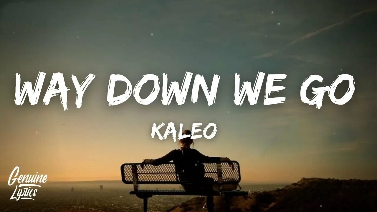 Way down. Kaleo way down we go. Way down we go мп3. Way down we go текст. Песня we down we go kaleo